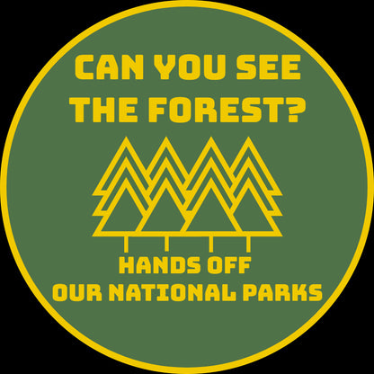 Hands Off Our National Parks! "Can You See The Forest?" Discreet Sticker, Matte.  Will last 10 years outdoors.